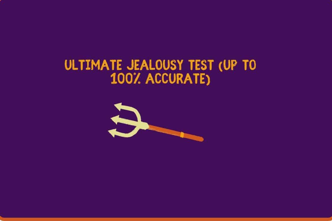 Ultimate Jealousy Test (Up To 100 Accurate) Solution Tales