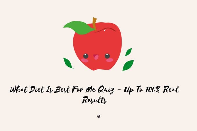 What Diet Is Best For Me Quiz? (Up To 100 Real Results) Solution Tales